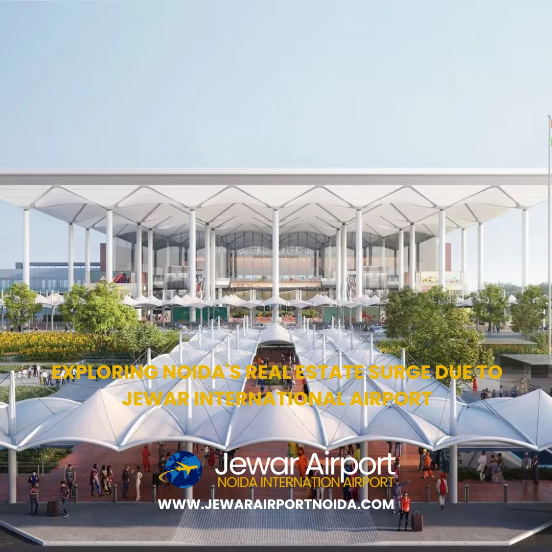 Exploring Noida's Real Estate Surge Due to Jewar International Airport ...